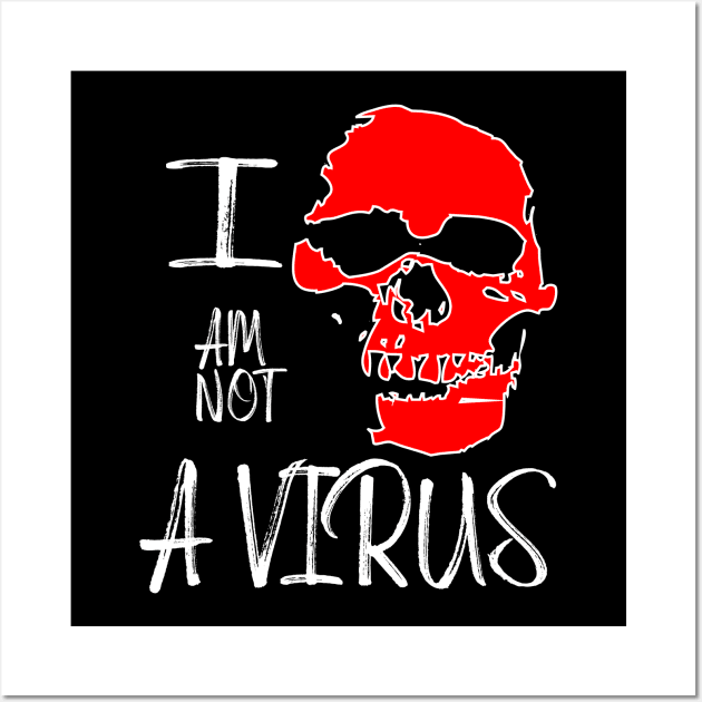 I am not a virus Wall Art by Otaka-Design